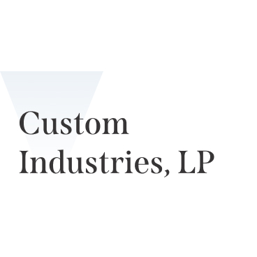 Custom Industries, LP.